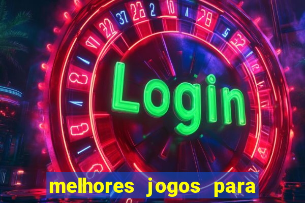 melhores jogos para android de todos os tempos